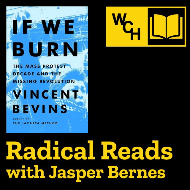 E94: Radical Reads w/ Jasper Bernes – 'If We Burn' – Working Class